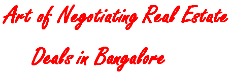 Negotiating Real Estate Deals in Bangalore Network